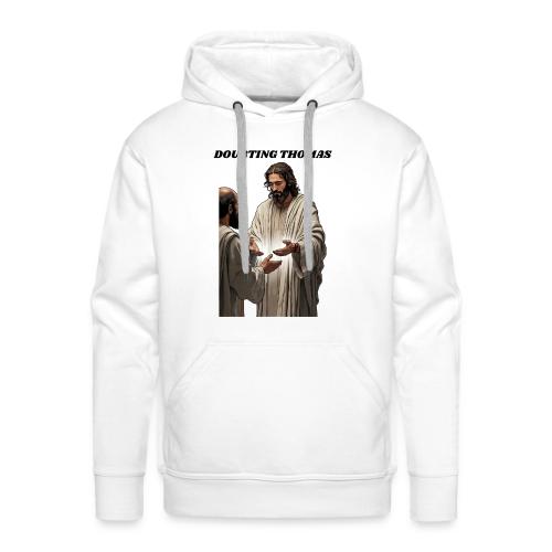 Doubting Thomas Resurrection T Shirt, Gift - Men's Premium Hoodie