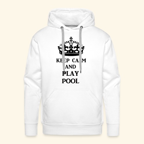 keep calm play pool blk - Men's Premium Hoodie