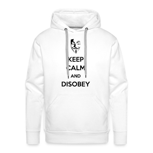 Anonymous Keep Calm And Disobey - Men's Premium Hoodie