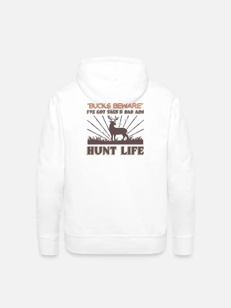 Bucks Beware Hunt Life - Men's Premium Hoodie - white