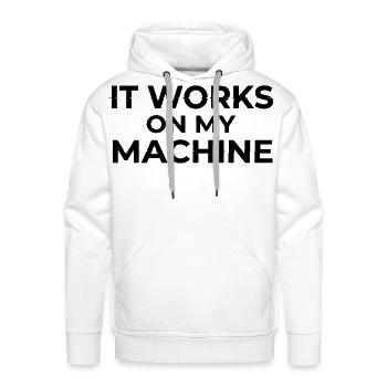 It Works on My Machine Developer Humor Design - Men's Premium Hoodie - white - Front - Liam (192cm)