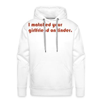 Tinder Girlfriend - Men's Premium Hoodie - white - Front - Liam (192cm)