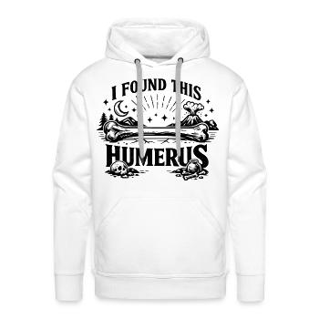 I Found This Humerus Shirt, Funny Skeleton Tee - Men's Premium Hoodie - white - Front - Liam (192cm)