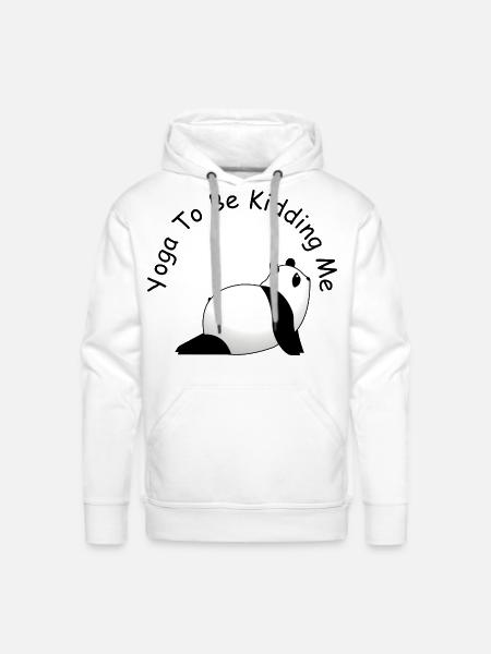 Yoga To Be Kidding Me - Funny Yoga Panda - Men's Premium Hoodie - white
