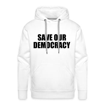 Save our democracy - Men's Premium Hoodie - white - Front - Liam (192cm)