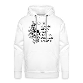 I like Murder shows, Comfy Clothes and 3 People - Men's Premium Hoodie - white - Front - Liam (192cm)