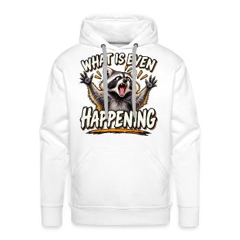 What Is Even Happening Funny Raccoon - Men's Premium Hoodie - white - Front - Liam (192cm)