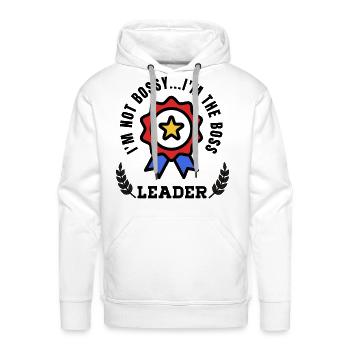 Bossy I'm the Boss Leader Funny Leadership Quote - Men's Premium Hoodie - white - Front - Liam (192cm)