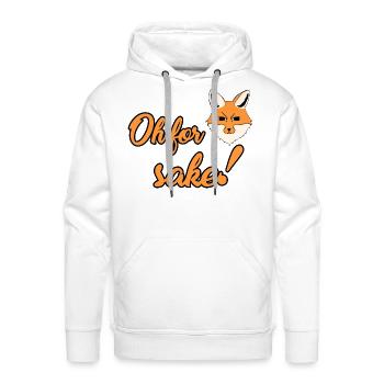 Funny, Oh For Fox Sake T-shirts. Sarcastic Pun - Men's Premium Hoodie - white - Front - Liam (192cm)