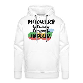 Introverted But Willing To Speak Mapuche - Men's Premium Hoodie - white - Front - Liam (192cm)