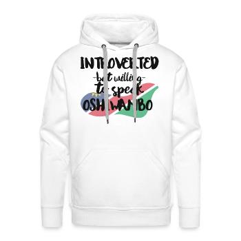 Introverted But Willing To Speak Oshiwambo - Men's Premium Hoodie - white - Front - Liam (192cm)