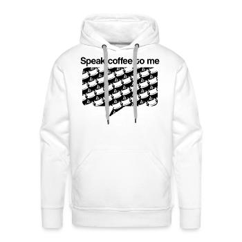 Speak Coffee to Me - Men's Premium Hoodie - white - Front - Liam (192cm)