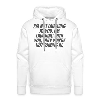 Laughing With You - Men's Premium Hoodie - white - Front - Liam (192cm)