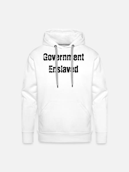 Government Enslaved - Men's Premium Hoodie - white
