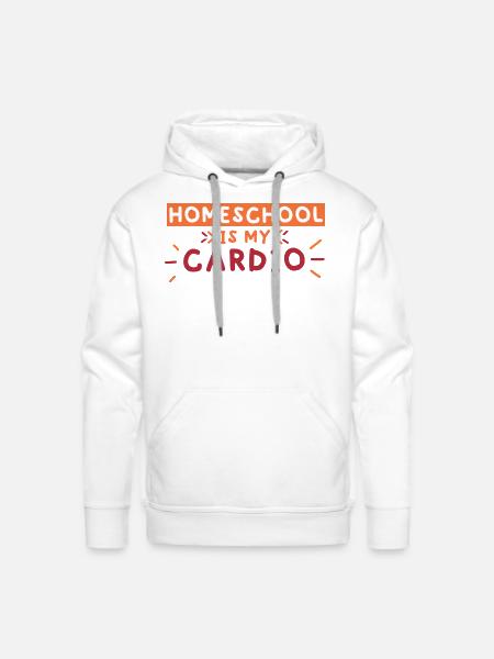 Homeschool Is My Cardio - Men's Premium Hoodie - white