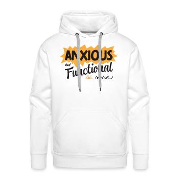 Anxious But Functional Sort Of - Men's Premium Hoodie - white - Front - Liam (192cm)