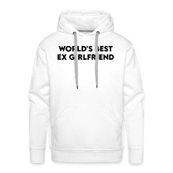 world s best ex girlfriend, funny sayings - Men's Premium Hoodie - white - Front - Liam (192cm)