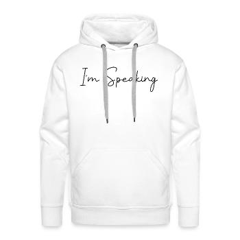 I m Speaking - Men's Premium Hoodie - white - Front - Liam (192cm)
