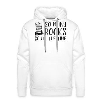 So Many Books So Little Time - Men's Premium Hoodie - white - Front - Liam (192cm)