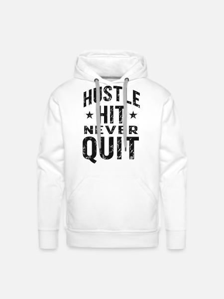 Hustle Hit Never Quit Athlete Fitness - Men's Premium Hoodie - white