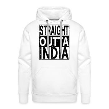 India Straight Outta India - Men's Premium Hoodie - white - Front - Liam (192cm)