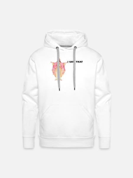jesus I saw that - Men's Premium Hoodie - white