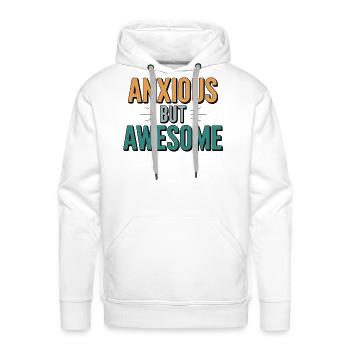 Anxious But Awesome - Men's Premium Hoodie - white - Front - Liam (192cm)