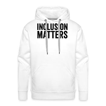Inclusion Matters Special Education Kindness - Men's Premium Hoodie - white - Front - Liam (192cm)