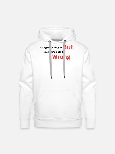 I-d_agree_with_you typography design - Men's Premium Hoodie - white