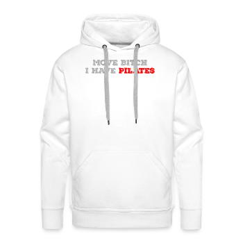 Move bitch I have pilates - Men's Premium Hoodie - white - Front - Liam (192cm)