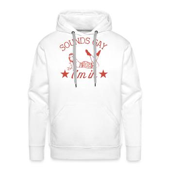 Sounds Gay I'm In - Men's Premium Hoodie - white - Front - Liam (192cm)