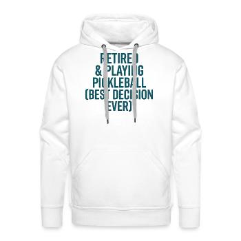 Retired Playing Pickleball Shirt Retirement Gift   - Men's Premium Hoodie - white - Front - Liam (192cm)