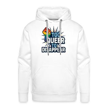Too queer to disappear. - Men's Premium Hoodie - white - Front - Liam (192cm)