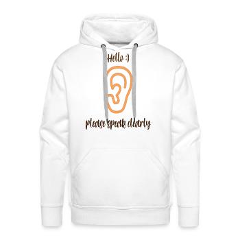 Hello Please Speak Clearly - Men's Premium Hoodie - white - Front - Liam (192cm)