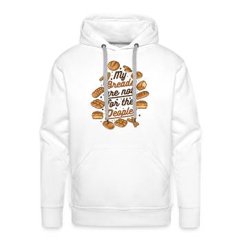 My Breads Are Not For The People Bread Maker - Men's Premium Hoodie - white - Front - Liam (192cm)