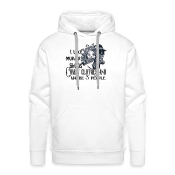 i like murder shows comfy clothes and maybe 3 peop - Men's Premium Hoodie - white - Front - Liam (192cm)