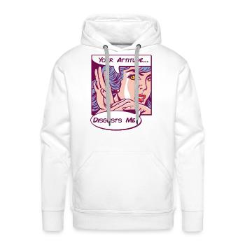 Your Attitude Disgusts Me - Men's Premium Hoodie - white - Front - Liam (192cm)