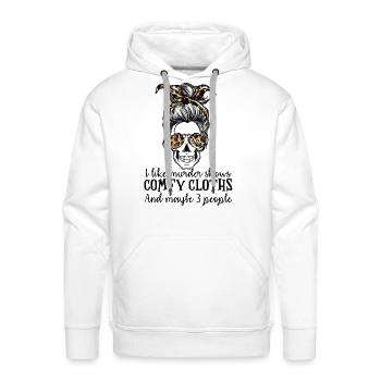 Skull I like murder shows comfy clothes and maybe - Men's Premium Hoodie - white - Front - Liam (192cm)