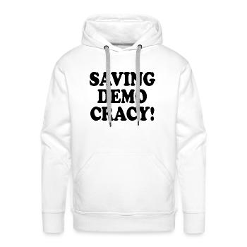 Saving democracy - Men's Premium Hoodie - white - Front - Liam (192cm)
