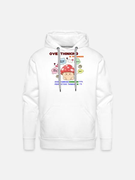 Overthinking Mushroom In Progress - Men's Premium Hoodie - white