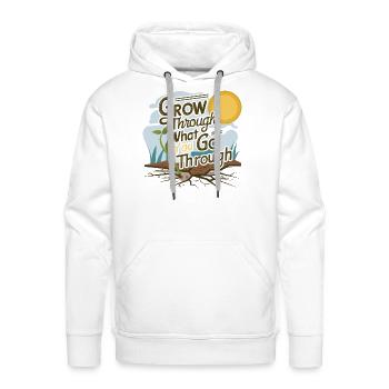 Grow Through What You Go Through Design - Men's Premium Hoodie - white - Front - Liam (192cm)