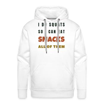 I Do Squats So I Can Eat Snacks - Funny Gym Gift - Men's Premium Hoodie - white - Front - Liam (192cm)