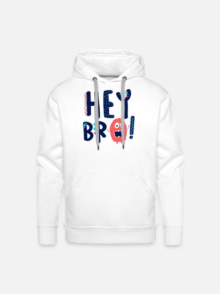 Hey Bro - Men's Premium Hoodie - white