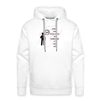 Strive for excellence in everything you do - Men's Premium Hoodie - white - Front - Liam (192cm)