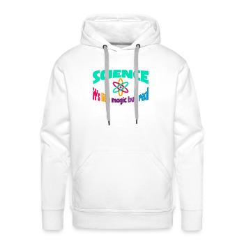 Science It's like Magic but Real - Men's Premium Hoodie - white - Front - Liam (192cm)