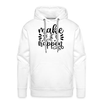 Make It Happen - Men's Premium Hoodie - white - Front - Liam (192cm)