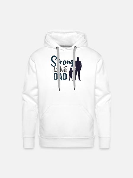 Strong Like Dad Silhouette - Men's Premium Hoodie - white