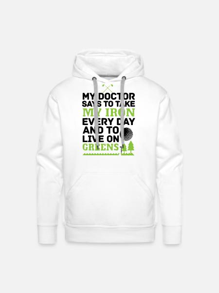 My Doctor Says To Take - Men's Premium Hoodie - white