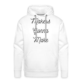 Makers Gonna Make - Men's Premium Hoodie - white - Front - Liam (192cm)