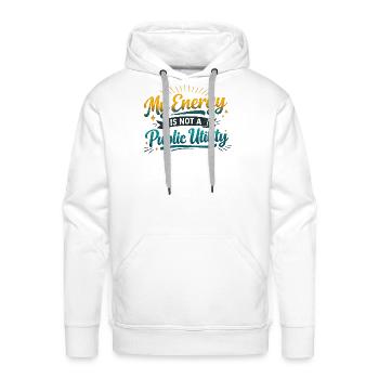 My Energy Is Not a Public Utility - Men's Premium Hoodie - white - Front - Liam (192cm)